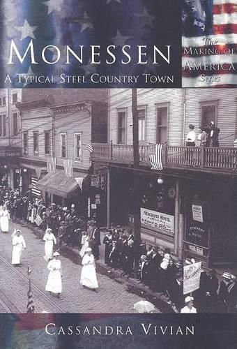 Cover image for Monessen: A Typical Steel Country Town, Pa