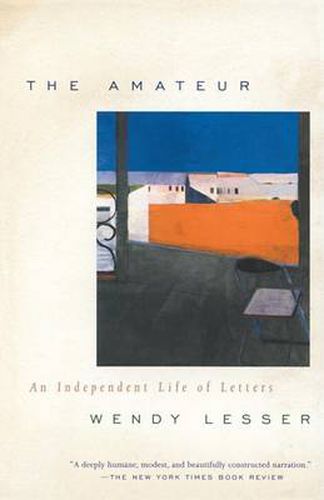 Amateur: An Independent Life of Letters
