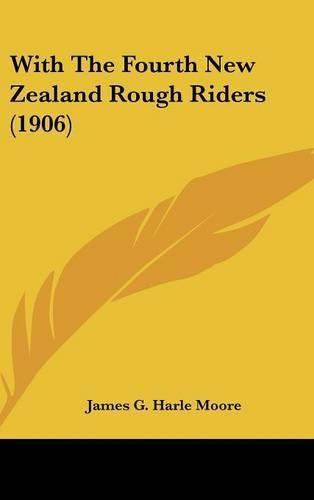 Cover image for With the Fourth New Zealand Rough Riders (1906)