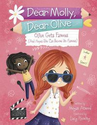 Cover image for Olive Becomes Famous (and Hopes She Can Become Un-Famous)