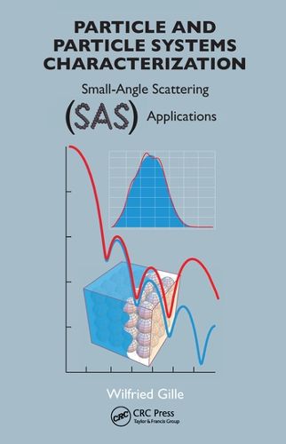 Cover image for Particle and Particle Systems Characterization: Small-Angle Scattering (SAS) Applications