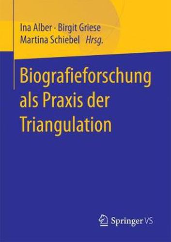 Cover image for Biografieforschung ALS Praxis Der Triangulation