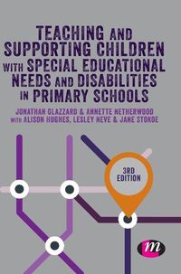 Cover image for Teaching and Supporting Children with Special Educational Needs and Disabilities in Primary Schools