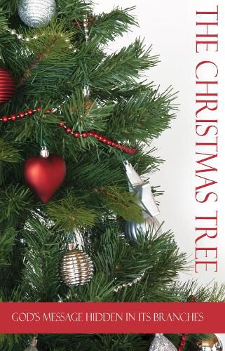 Cover image for The Christmas Tree: God's Message Hidden in It's Branches