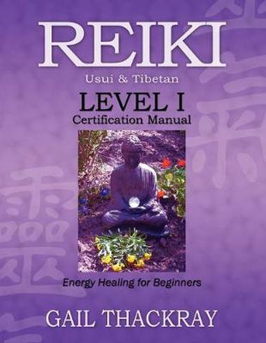 Cover image for REIKI Usui & Tibetan Level I Certification Manual, Energy Healing for Beginners