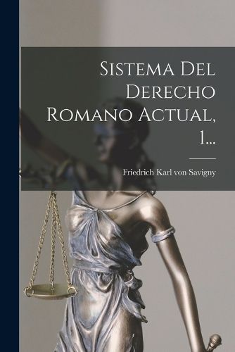 Cover image for Sistema Del Derecho Romano Actual, 1...