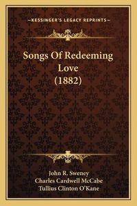 Cover image for Songs of Redeeming Love (1882) Songs of Redeeming Love (1882)