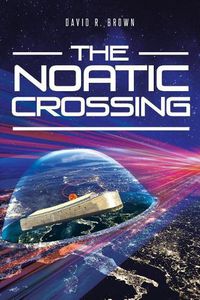 Cover image for The Noatic Crossing