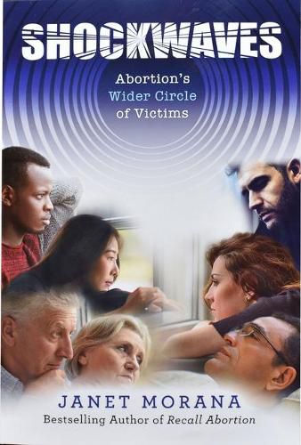 Cover image for Shockwaves: Abortion's Wider Circle of Victims