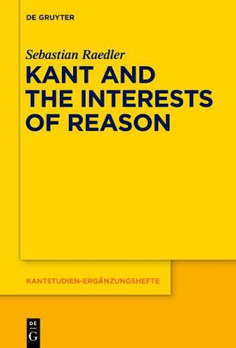 Cover image for Kant and the Interests of Reason