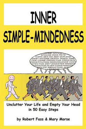 Cover image for Inner Simple-Mindedness: Unclutter Your Life and Empty Your Head in 50 Easy Steps