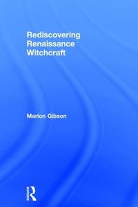 Cover image for Rediscovering Renaissance Witchcraft