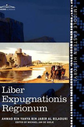 Cover image for Liber Expugnationis Regionum: Quem E Codice Leidensi Et Codice Musei Brittannici; (Arabic Edition)