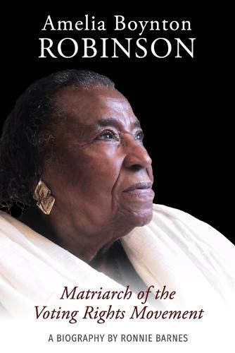 Cover image for Amelia Boynton Robinson - A Biography: Matriarch of the Voting Rights Movement