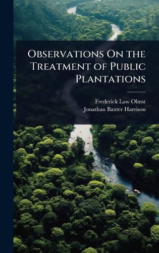 Cover image for Observations On the Treatment of Public Plantations