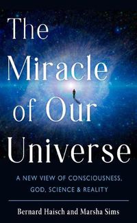 Cover image for The Miracle of Our Universe