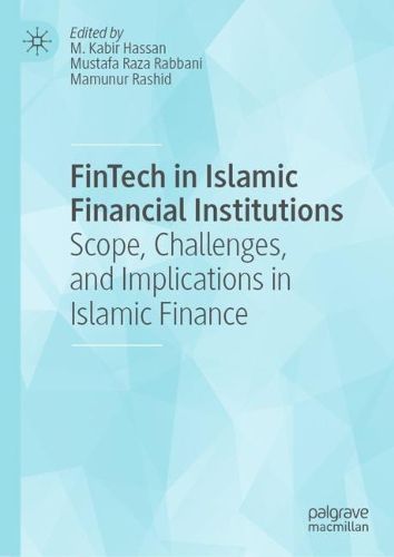 Cover image for FinTech in Islamic Financial Institutions: Scope, Challenges, and Implications in Islamic Finance