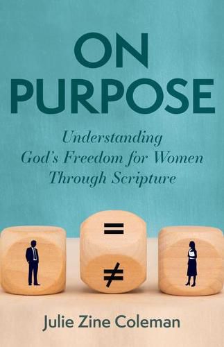 Cover image for On Purpose: Understanding God's Freedom for Women Through Scripture