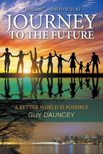 Cover image for Journey To The Future: A Better World Is Possible