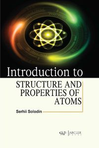 Cover image for Introduction to Structure and Properties of Atoms