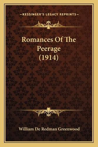Cover image for Romances of the Peerage (1914)