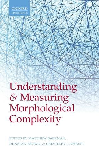 Cover image for Understanding and Measuring Morphological Complexity