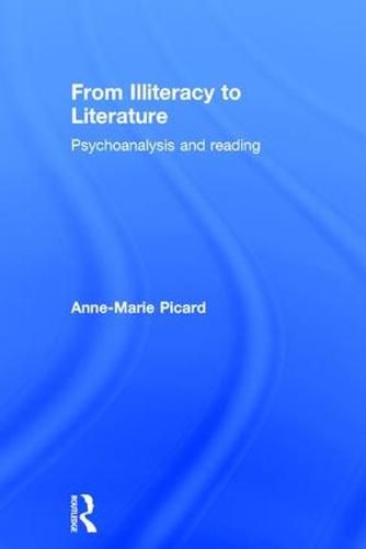 Cover image for From Illiteracy to Literature: Psychoanalysis and Reading