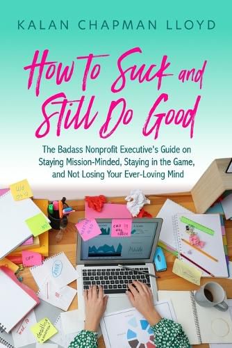 Cover image for How to Suck and Still Do Good
