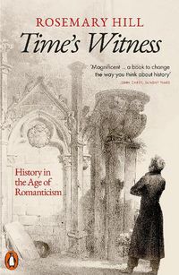 Cover image for Time's Witness: History in the Age of Romanticism