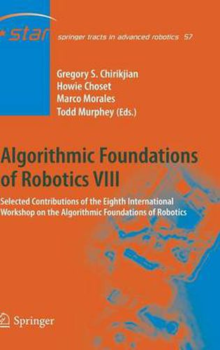 Cover image for Algorithmic Foundations of Robotics VIII: Selected Contributions of the Eighth International Workshop on the Algorithmic Foundations of Robotics