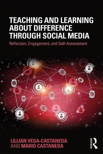 Cover image for Teaching and Learning about Difference through Social Media: Reflection, Engagement, and Self-Assessment