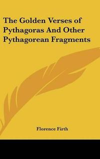 Cover image for The Golden Verses of Pythagoras and Other Pythagorean Fragments