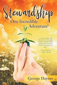 Cover image for Stewardship: One Incredible Adventure!