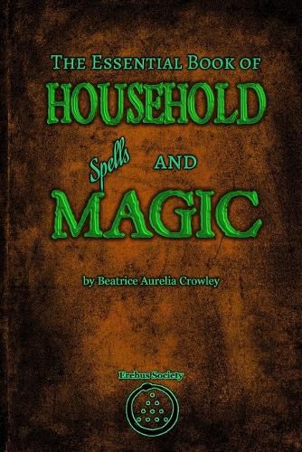 Cover image for The Essential Book of Household Spells and Magic