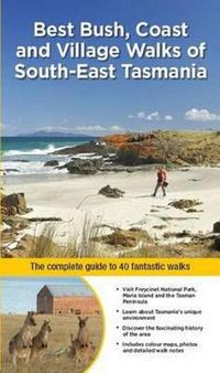 Cover image for Best Bush, Coast and Village Walks of South East Tasmania