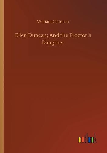 Ellen Duncan; And the Proctors Daughter