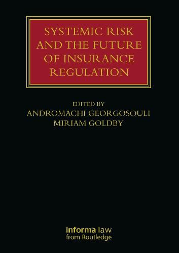 Cover image for Systemic Risk and the Future of Insurance Regulation