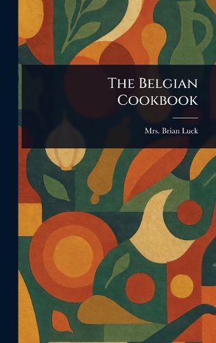 Cover image for The Belgian Cookbook