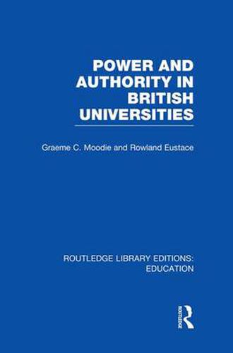 Cover image for Power and Authority in British Universities