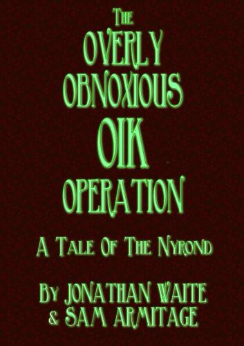 Cover image for The Overly Obnoxious OIK Operation