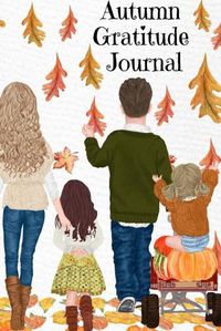 Cover image for Autumn Gratitude Journal: But I Think I Love Fall Most Of All...BFF Notebook Journaling Pages To Write In Shared Just Us Girls Memories, Conversations, OMG Moments, Sayings & Quotes During Autumn, Winter, Holidays & Christmas - Keepsake Journaling