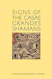 Cover image for Signs of the Casas Grandes Shamans