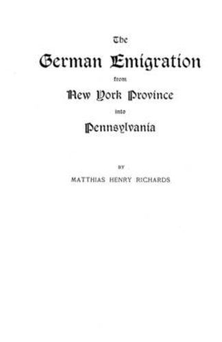 Cover image for The German Emigration from New York Province into Pennsylvania