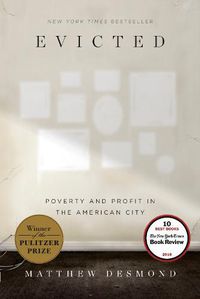 Cover image for Evicted: Poverty and Profit in the American City