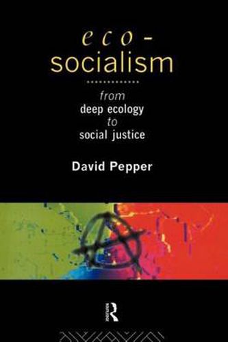 Cover image for Eco-Socialism: From Deep Ecology to Social Justice