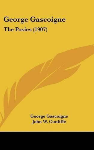 George Gascoigne: The Posies (1907)