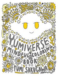 Cover image for The Yumiverse Mindful Coloring Book
