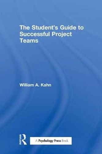 Cover image for The Student's Guide to Successful Project Teams