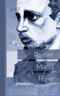 Cover image for Rainer Maria Rilke: Biografie