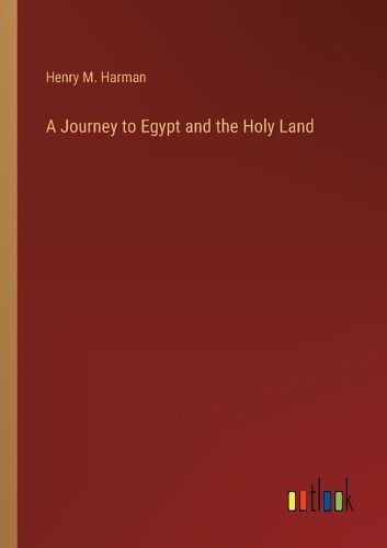 Cover image for A Journey to Egypt and the Holy Land